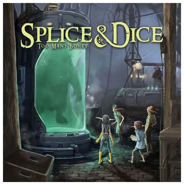 Too Many Bones: Splice & Dice