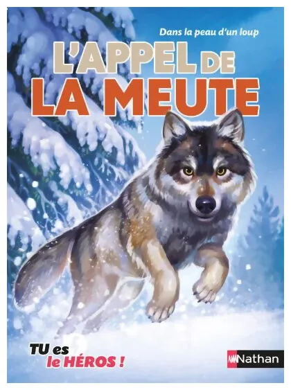 Tu Es Le Héros ! - L'appel De La Meute Dans La Peau D'un Loup