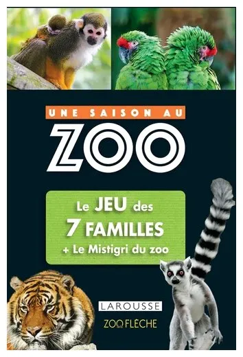 Une Saison Au Zoo - Le Jeu Des 7 Familles + Le Mistigri Du Zoo